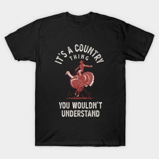 Funny Country Thing Quote Cowboy Turkey Rodeo T-Shirt